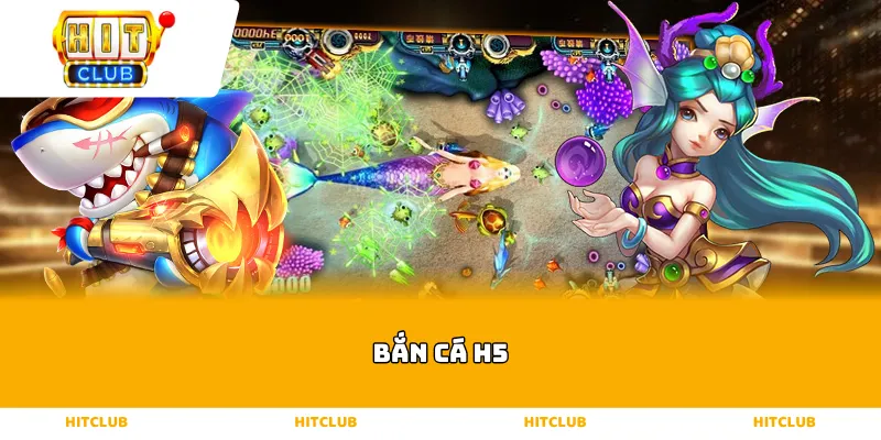 bắn cá h5