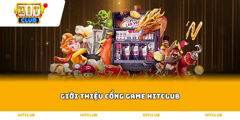 Giới thiệu cổng game Hitclub