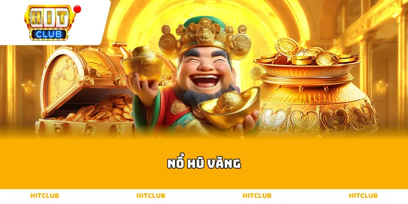 Nổ Hũ Vàng